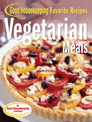 cover image of Vegetarian Meals Good Housekeeping Favorite Recipes